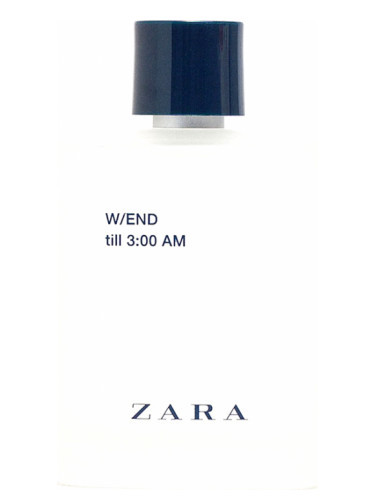 zara w end till 300 am zara